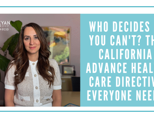 Who Decides If You Can’t? The California Advance Health Care Directive Everyone Needs