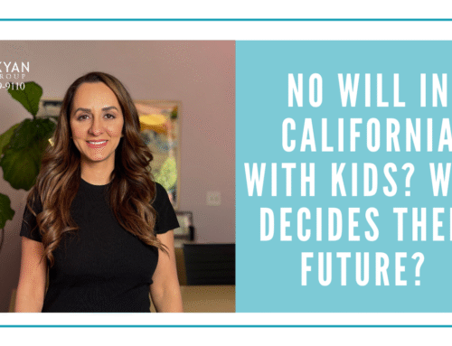 No Will in California With Kids? Who Decides Their Future?